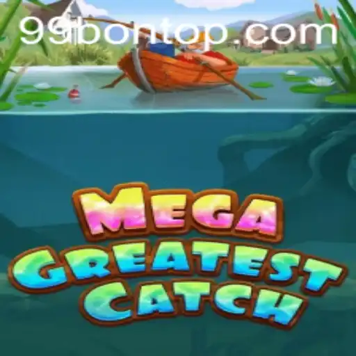 MegaGreatestCatch: A Monumental Gaming Experience